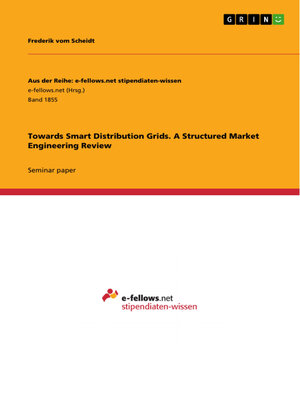 cover image of Towards Smart Distribution Grids. a Structured Market Engineering Review